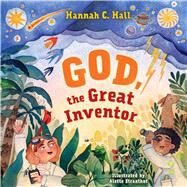 God, the Great Inventor by Hall, Hannah C.; Straathoff, Alette, 9781430085133