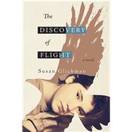 The Discovery of Flight by Glickman, Susan, 9781771335133