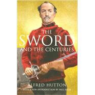 The Sword and the Centuries by Hutton, Alfred, 9781853675133