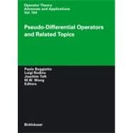 Pseudo-differential Operators And Related Topics by Boggiatto, Paolo; Rodino, Luigi; Toft, Joachim; Wong, M. W., 9783764375133