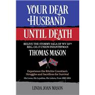 Your Dear Husband Until Death by Mason, Linda, 9798317825133