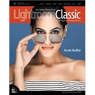 The Adobe Photoshop Lightroom Classic CC Book for Digital Photographers by Kelby, Scott, 9780134545134