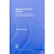 Merger Control in Europe: The Gap in the ECMR and National Merger Legislations by Kokkoris; Ioannis, 9780415565134