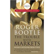 The Trouble with Markets by Roger Bootle, 9781473645134