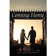 Coming Home: Poetry for the Spirit by Nalkur, Ajit Sripad Rao, 9781475935134