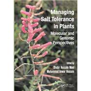 Managing Salt Tolerance in Plants: Molecular and Genomic Perspectives by Wani; Shabir Hussain, 9781482245134