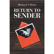 Return to Sender by Hicks, Michael S., 9781489725134