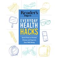 Reader's Digest Health Hacks by Reader's Digest, 9781621455134