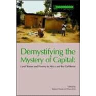 Demystifying the Mystery of Capital: Land Tenure & Poverty in Africa and the Caribbean by Home; Robert, 9781904385134