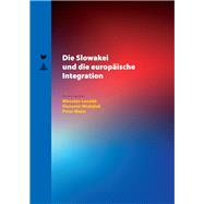 Die Slowakei Und Die Europaeische Integration by Londk, Miroslav; Michlek, Slavomr; Weiss, Peter, 9783631775134