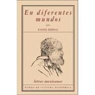 En diferentes mundos by Bernal, Rafael, 9789681675134