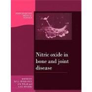 Nitric Oxide in Bone and Joint Disease by Edited by Mika V. J. Hukkanen , Julia M. Polak , Sean P. F. Hughes, 9780521175135