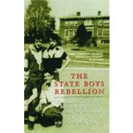 The State Boys Rebellion by D'Antonio, Michael, 9780743245135