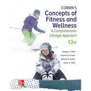 Loose Leaf for Corbin's Concepts of Fitness and Wellness: A Comprehensive Lifestyle Approach by Corbin, Charles; Corbin, William; Welk, Gregory; Welk, Karen, 9781266655135
