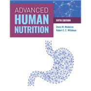 Advanced Human Nutrition by Medeiros, Denis M; Wildman, Robert E.C., 9781284235135