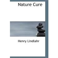 Nature Cure by Lindlahr, Henry, 9781426415135
