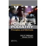 Forensic Podiatry: Principles and Methods, Second Edition by Vernon; Denis Wesley, 9781482235135
