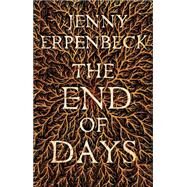 The End of Days by Erpenbeck, Jenny; Bernofsky, Susan, 9781846275135