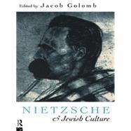 Nietzsche and Jewish Culture by Golomb,Jacob;Golomb,Jacob, 9780415095136