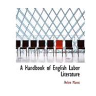 A Handbook of English Labor Literature by Marot, Helen, 9780554905136