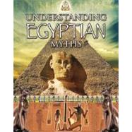 Understanding Egyptian Myths by Doyle, Sheri, 9780778745136