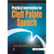 Practical Intervention for Cleft Palate Speech by Russell, Jane; Albery, Liz, 9780863885136