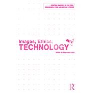 Images, Ethics, Technology by Pearl,Sharrona;Pearl,Sharrona, 9781138935136