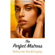 The Perfect Mistress by Billingsley, Reshonda Tate, 9781410495136