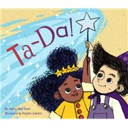 Ta-da! by Davis, Kathy Ellen; Juanita, Kaylani, 9781452145136