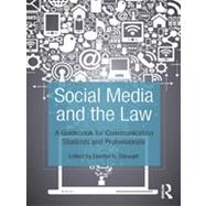 Social Media and the Law: A Guidebook for Communication Students and Professionals by Stewart; Daxton, 9780415535137