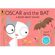 Oscar and the Bat A Book About Sound by Waring, Geoff; Waring, Geoff, 9780763645137
