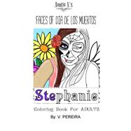Auntie V's Faces of Dia De Los Muertos Adult Coloring Book by Pereira, V., 9781522735137