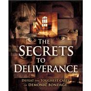 The Secrets to Deliverance by Pagani, Alexander, 9781629995137