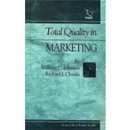 Total Quality in Marketing by Johnson; William C., 9781884015137
