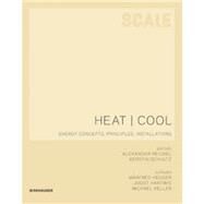 Heat / Cool by Hegger, Manfred; Hartwig, Joost; Keller, Michael; Reichel, Alexander; Schultz, Kerstin, 9783034605137