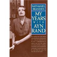 My Years With Ayn Rand by Branden, Nathaniel, 9780787945138