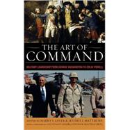 The Art of Command by Laver, Harry S.; Matthews, Jeffrey J., 9780813125138