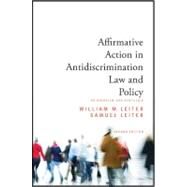 Affirmative Action in Antidiscrimination Law and Policy : An Overview and Synthesis by Leiter, William M.; Leiter, Samuel, 9781438435138
