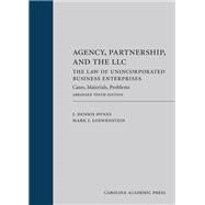 Agency, Partnership, and the LLC: The Law of Unincorporated Business Enterprises by Hynes, J. Dennis; Loewenstein, Mark J., 9781531015138