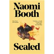 Sealed by Naomi Booth, 9781911585138