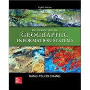 Introduction to Geographic Information Systems by Chang, Kang-tsung, 9780078095139