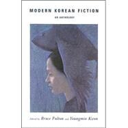 Modern Korean Fiction : An Anthology by Fulton, Bruce, 9780231135139