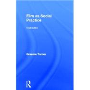 Film as Social Practice by GRAEME TURNER; CENTRE FOR CRIT, 9780415375139