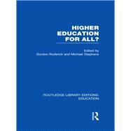 Higher Education for All? (RLE Edu G) by Roderick; Gordon, 9780415685139