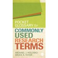 Pocket Glossary for Commonly Used Research Terms by Michael J. Holosko, 9781412995139