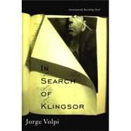 In Search of Klingsor The International Bestselling Novel by Volpi, Jorge, 9781416575139