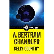 Kelly Country by A. Bertram Chandler, 9781473215139