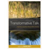 Transformative Talk Cognitive Coaches Share Their Stories by Grift, Gavin, 9781475815139