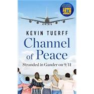 Channel of Peace by Tuerff, Kevin, 9781487005139