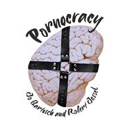 Pornocracy by Jo Bartosch; Robert Jessel, 9781509565139